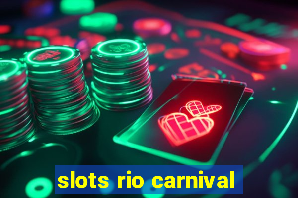 slots rio carnival